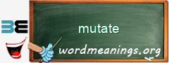 WordMeaning blackboard for mutate